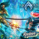 Aquaman & The Lost Kingdom Spoilers Review