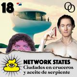 Network States: Ciudades en cruceros y aceite de serpiente