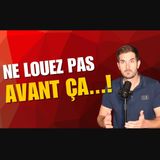 Ne Louer Jamais Votre Logement Avant d'Avoir Fait Tout Ça !