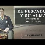 The Fisherman and His Soul by Oscar Wilde. Complete English Audiobook.