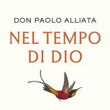 Don Paolo Alliata "Nel tempo di Dio"
