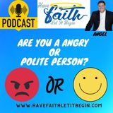 Ep1075: Are You A Friendly or Angry Person?