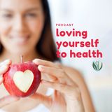 Loving Yourself to Health