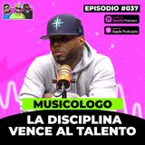 037. Musicologo el Libro - Talento + Disciplina | Rulay y Civica [RYC]