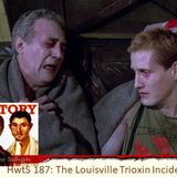 HwtS 187: The Louisville Trioxin Incident