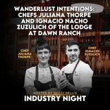 Wanderlust Intentions: Chefs Juliana Thorpe and Ignacio Nacho Zuzulich of The Lodge at Dawn Ranch