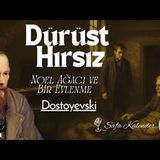 Dürüst Hırsız - Noel Ağacı ve Bir Evlenme   Dostoyevski   Sesli Hikaye Dinle