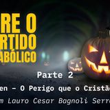 🎃 Entre o Divertido e o Diabólico | A Verdade Oculta por Trás do Halloween (Parte 2)