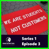 Around the World Today Series 1 Episode 3 Are Students Customers