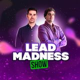 Esto es lo que te espera en LeadMadness Show | EP.01