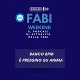 FABI WEEKEND - BANCO BPM È PRESSING SU ANIMA