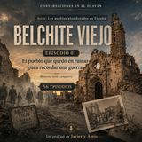 Los pueblos abandonados de España - Episiodio 01:  Belchite Viejo — Zaragoza  | Javier Lopez Olmos