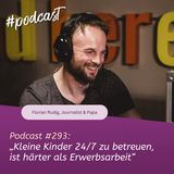„Kleine Kinder 24/7 zu betreuen, ist härter als Erwerbsarbeit“