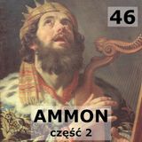 46 - Ammon cz. 2