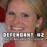 DEFENDANT #2: DANIELLE MARIE DAROCA-BELL #265746 (The Vernon Patterson Dossier)