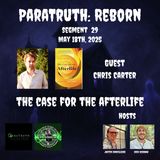 The Case For The Afterlife w/Chris Carter