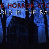 A True Horror Story told in the Rain
