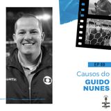EP 69 - Causos do Guido Nunes