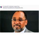 Jerome Surles - Member of the National Foundation for Transplants Shares his Story