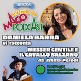 Messer Gentile e il Cavallo Balzano - Raccontata da Daniela Barra