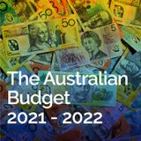 The Australian Budget 2021 - 2022