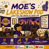 Moe's Lakeshow Pod Ep. 6