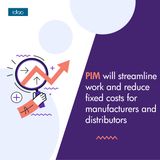 PIM will streamline work and reduce fixed costs for manufacturers and distributors