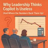 Why Leadership Thinks Copilot Is Useless (And Where The Numbers Back Them Up): Entra vs Insights, Real Telemetry & How To Prove Adoption