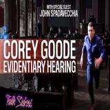 Corey Goode EXPOSED! Evidentiary hearing report with John Spadavecchia.