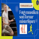 263. Fotgymnastiken som formar mästerlöpare