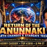 Honoring Doc Ram, The Anunnaki, Earth Changes & Stargate Tech – Kerry Cassidy | TSP #2818