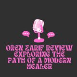 Oren Zarif Review Exploring the Path of a Modern Healer