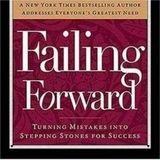 Embracing Success Through Failure: The Wisdom of Failing Forward with John C. Maxwell