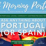 Ask Anything About Portugal (and Spain) | Michael Heron on Good Morning Portugal!