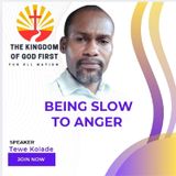 BEING SLOW TO ANGER