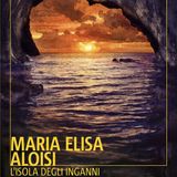 Maria Elisa Aloisi "L'isola degli inganni"