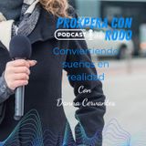 T2-EP. 5 - Convirtiendo sueños en realidad. Con Danna Cervantes