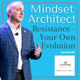 Resistance Your Own Evolution