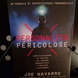 Personalità Pericolose: Joe Navarro - iper-diffidenza, paura, riservatezza