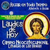 LAUDES DE HOY ✟ LUNES 26 DE AGOSTO 2024 ✟ Camino Neocatecumenal ✟ Liturgia de las Horas.