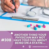 Another Thing Your Physician May Not Have Told You About Being On A Statin....