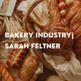 Bakery Industry | Sarah Feltner