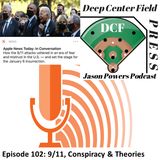 Episode 102: 9/11, Conspiracy & Theories