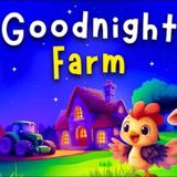 Goodnight Farm 😴🚜 Soothing Bedtime Story For Kids _ Toddlers with Farm Animals