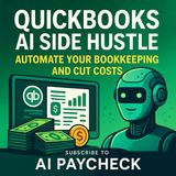 QuickBooks AI Side Hustle 💼 Automate Your Bookkeeping, Cut Costs & Build Passive Income on Autopilot!