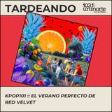KPOP 101 :: The Red Summer: el verano perfecto de Red Velvet 