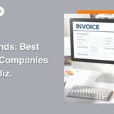 Top 13 Best Invoice Factoring Companies for Small Businesses in 2024