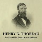 Henry D. Thoreau by Franklin Benjamin Sanborn | Full Audiobook | Audiobook Time