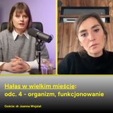 Hałas w wielkim mieście - odc. 4 - organizm, funkcjonowanie (gościni: dr Joanna Wojsiat)