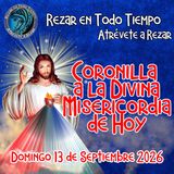  🔴Coronilla a la Divina Misericordia de Hoy Domingo 13 de Septiembre 2026. 🙏       #coronillaaladivinamisericordia REZAR EN TODO TIEMPO.  